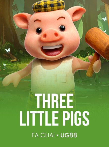 THREE LITTLE PIGS