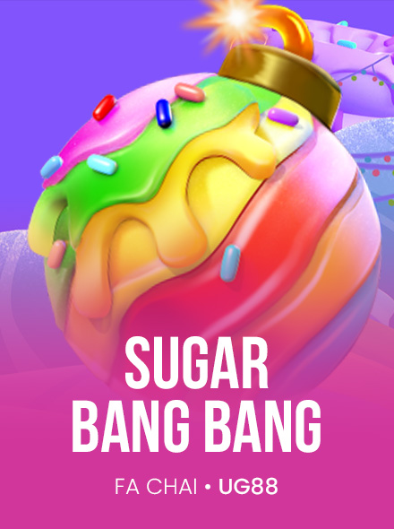 SUGAR BANG BANG