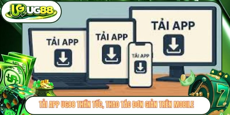 tai app ug88 than toc thao tac don gian tren mobile